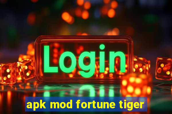 apk mod fortune tiger